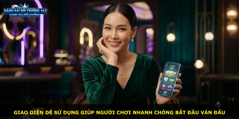 Giao diện dễ sử dụng giúp người chơi nhanh chóng bắt đầu ván đấu