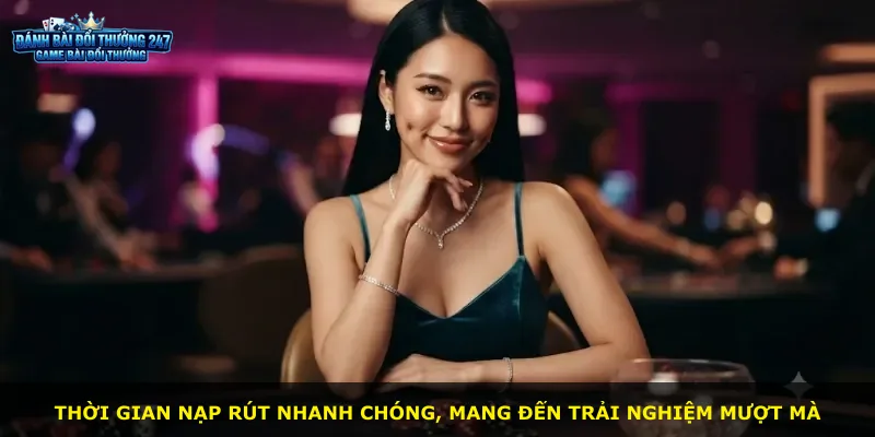 Thời gian nạp rút nhanh chóng, mang đến trải nghiệm mượt mà